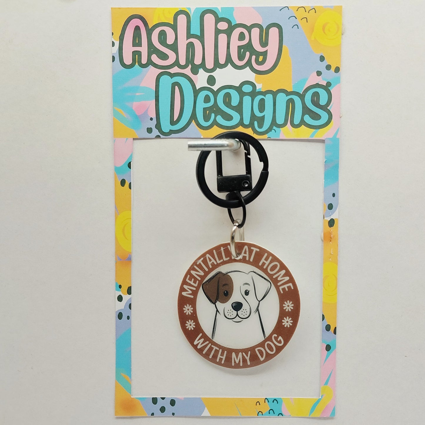 Mentally At Home With My Dog Keyring/Bag Tag